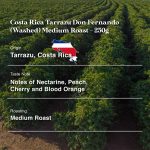 Costa Rica Tarrazu Don Fernando (Washed) Medium Roast-250g (2)